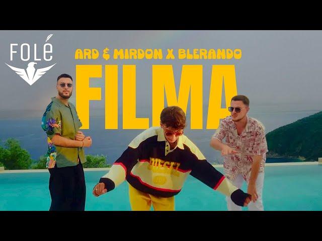 Ard & Mirdon x Blerando - FILMA (Prod by Celik Lipa)