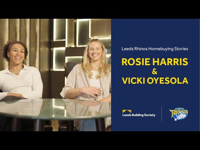 Leeds Rhinos Homebuying Stories: Rosie Harris & Vicki Oyesola