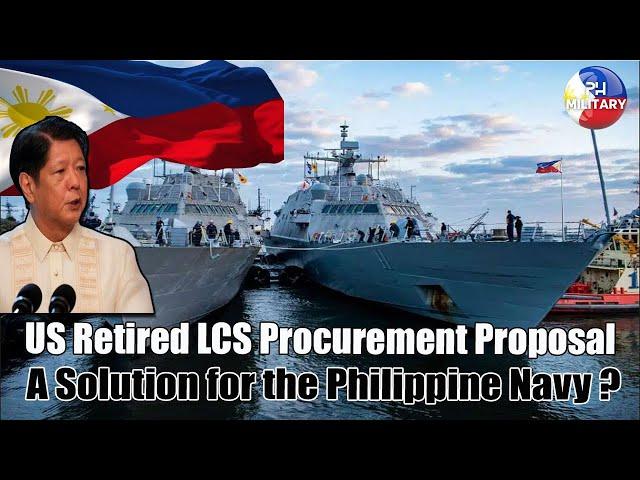 US Retired LCS Procurement Proposal: A Solution for the Philippine Navy?