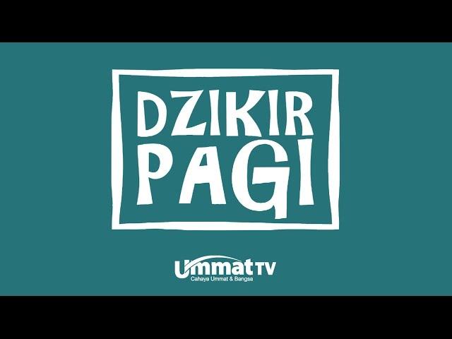 Ummat TV: Dzikir Pagi
