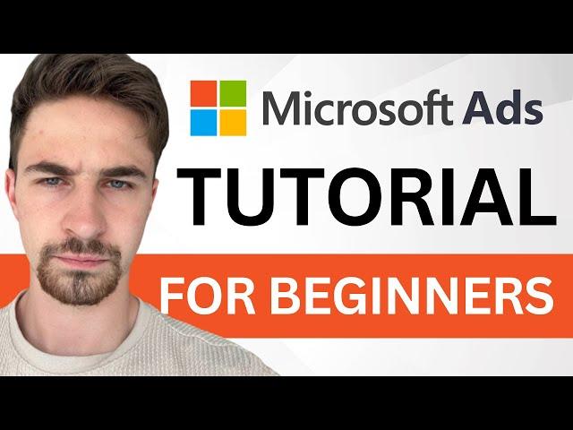 Microsoft (Bing) Ads Tutorial (2024) | Step By Step Microsoft Bing Ads Tutorial For Beginners