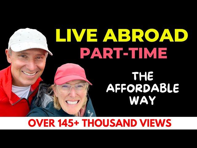 How to Live Abroad Part-Time for Cheap! | Senior Travel