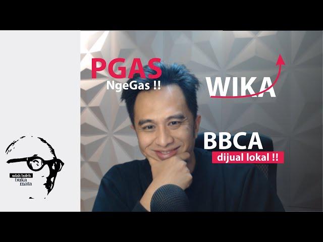 #UBBM 07/02: PGAS NgeGas, WIKA Bangkit & BBCA Dijual Lokal