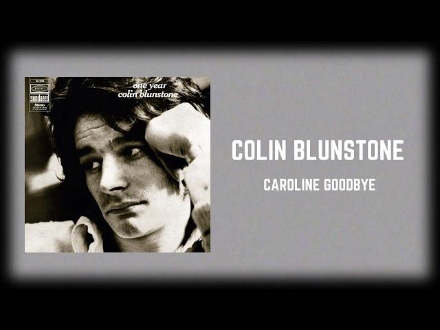 Colin Blunstone - "Caroline Goodbye"