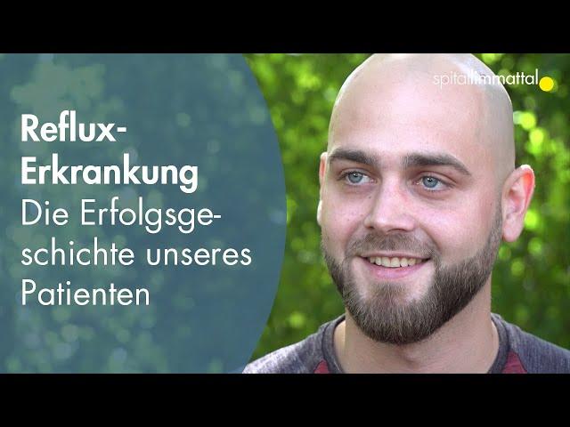 Reflux-Erkrankung - Die Erfolgsgeschichte unseres Patienten