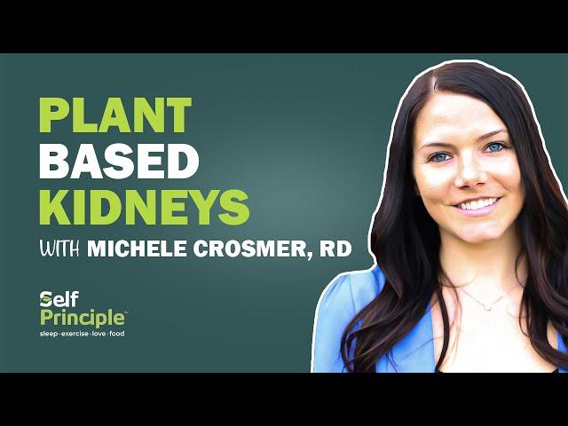 Plant Based Diet to Prevent and Reverse Kidney Disease: Interview with Michele Crosmer, RD