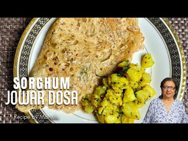 Sorghum Jowar Dosa | How to make Sorghum Jowar Dosa | Recipe by Manjula