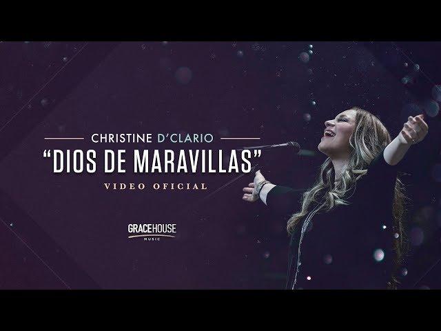 Christine D'Clario - Dios de Maravillas - (Video Oficial)