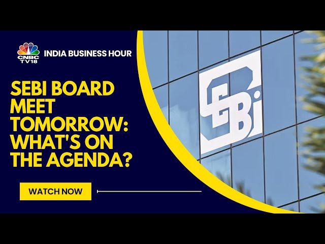 SEBI Board To Weigh Stricter Rules On SME Listing & Insider Trading