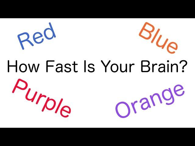 How Fast Is Your Brain? The Stroop Test