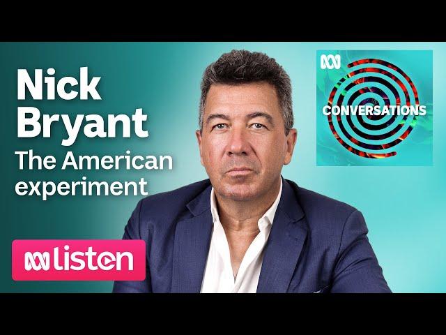 Nick Bryant: America — polarised forever | ABC Conversations Podcast