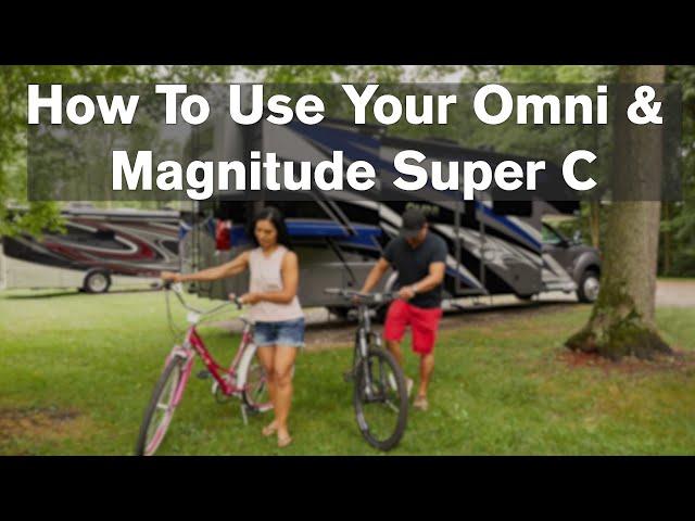 How To Use Your Magnitude & Omni Super C Motorhome From Thor Motor Coach