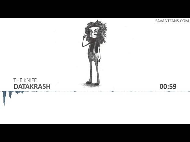 Datakrash (Savant) - The Knife