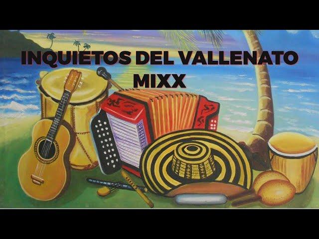 INQUIETOS DEL VALLENATO MIXX