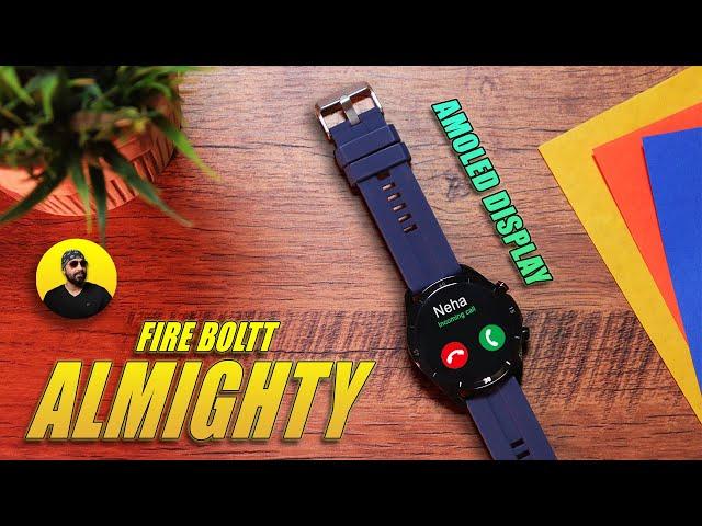 Fire Boltt Almighty1.4" AMOLED Display |  Bluetooth Calling |  Unboxing & Review️