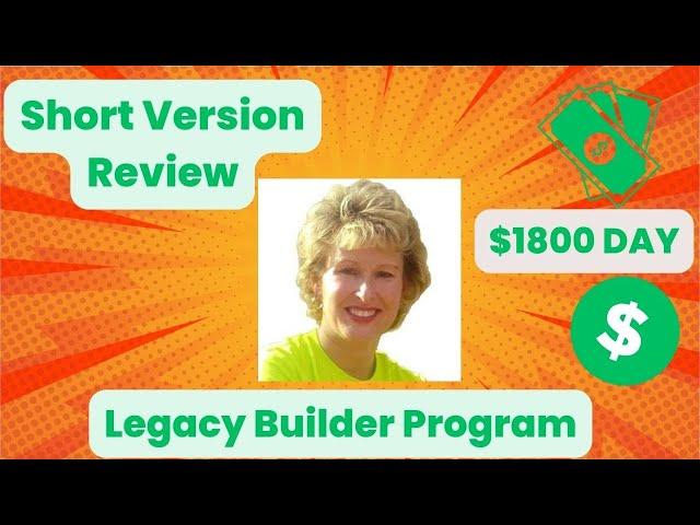 Legacy Builder Program Review - $1800 Day Proof With The Legacy Builder Program (Short Version)