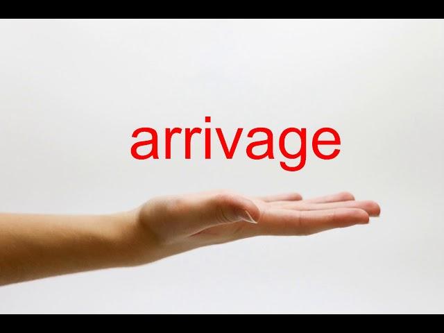 How to Pronounce arrivage - American English