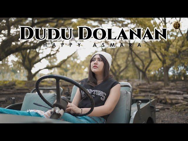 HAPPY ASMARA - DUDU DOLANAN ( Official Music Video )
