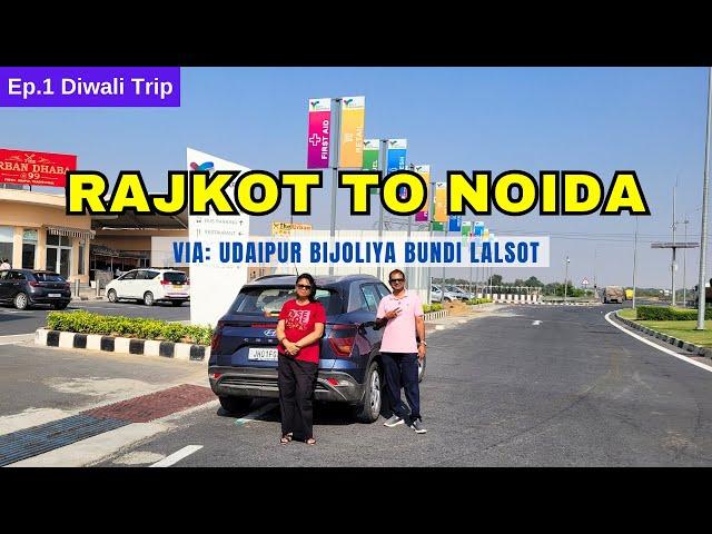 Rajkot to Noida Road Trip via Chittorgarh Bundi Lalsot Delhi-Mumbai Expressway | Roving Family