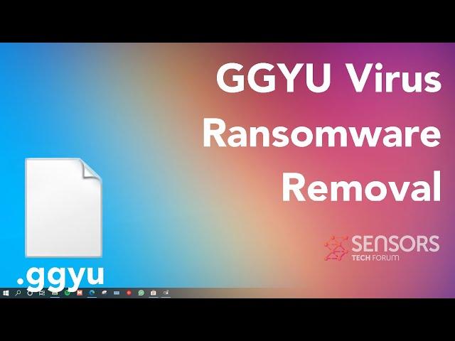 GGYU Virus [.ggyu Files] Remove & Decrypt Guide [Free]