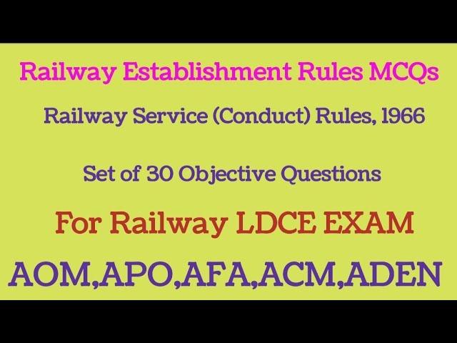 Establishment Rule MCQs on Railway Services (Conduct) Rules,1966 objective for ldce AOM,APO,ACM,AFA