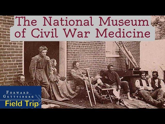 The National Museum of Civil War Medicine