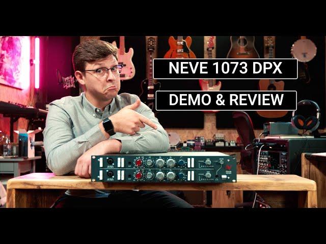 Neve 1073 DPX Demo & Review