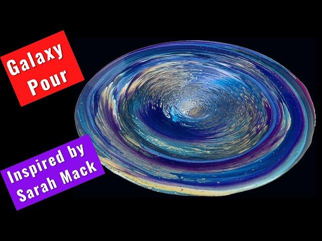 Galaxy Straight Pour~Acrylic Pour~Inspired by@SarahMackArt~94