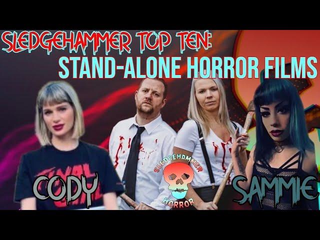 Standalone Horror Movies Featuring CodyLovesHorror and Sammie Slaughter | Sledgehammer Top Ten