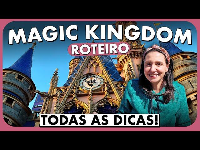 ROTEIRO MAGIC KINGDOM | PARTE 1: MELHOR ESTRATÉGIA E DICAS PARA APROVEITAR!