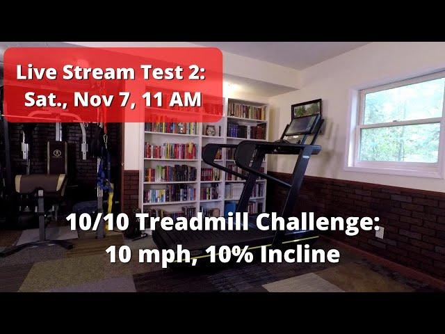 TEST 2: Treadmill Sprinter Live Stream, 10/10 Treadmill Challenge