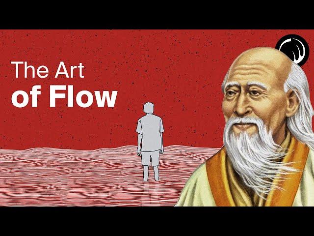 Taoism & the Art of Flow - The Philosophy of Lao Tzu