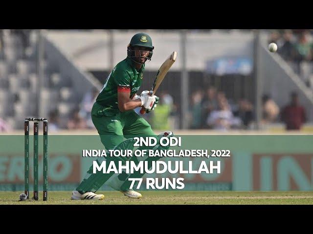 Mahmudullah's 77 Runs Against India || 2nd ODI || India tour of Bangladesh 2022