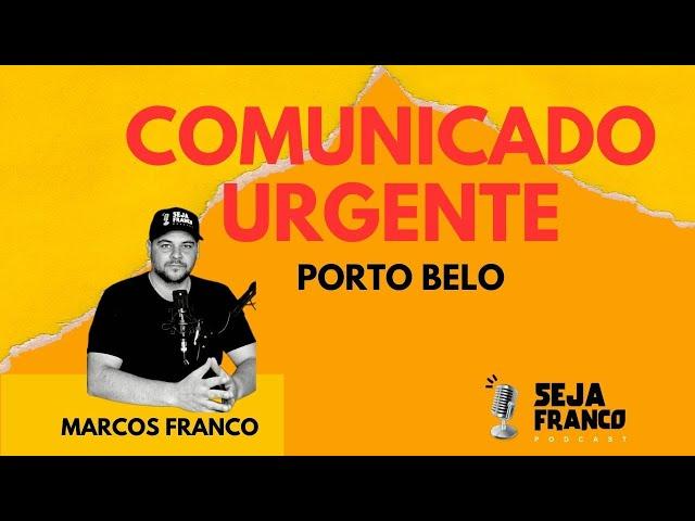 COMUNICADO SOBRE  OS CANDIDATOS DE PORTO BELO