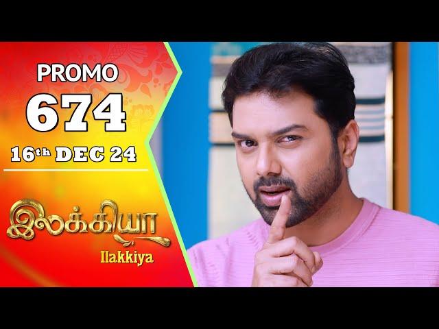 Ilakkiya Serial | Episode 674 Promo | Shambhavy | Nandan | Sushma Nair | Saregama TV Shows Tamil