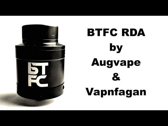 BTFC RDA By Augvape & Vapnfagan