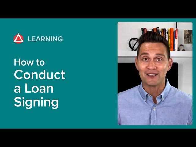 How to Conduct a Loan Signing