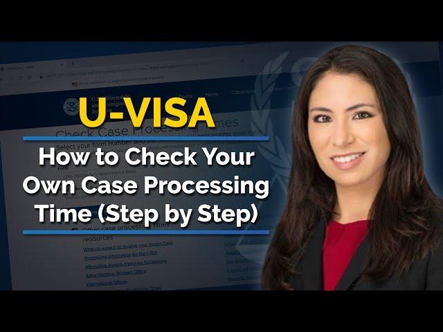 U-Visa - How to Check Your Own Case Processing Time Online | USCIS (Step by Step Guide)