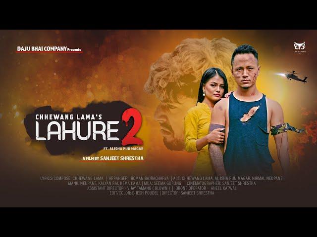 Chhewang Lama - Lahure 2 Ft. Alisha Pun Magar X Prashna Sakya