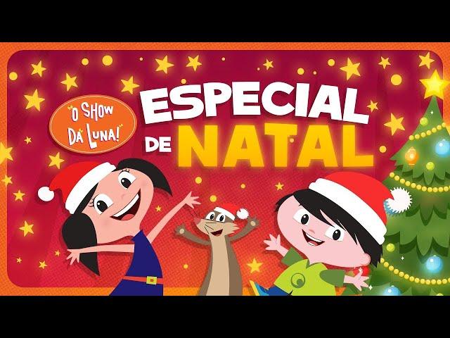  ESPECIAL DE NATAL  l O Show da Luna!