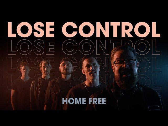 Home Free - Lose Control