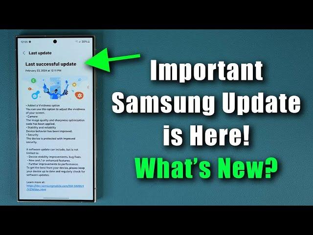 Critical New Update for Many Samsung Galaxy Phones - What's New?