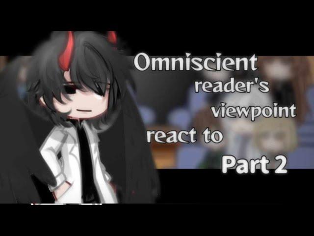 Omniscient reader's viewpoint react to ||Part 2||Gacha||Spoiler