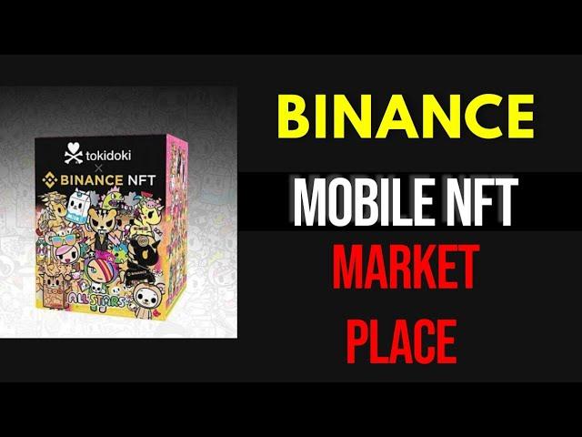 Binance NFT | MOBILE VERSION TUTORIAL