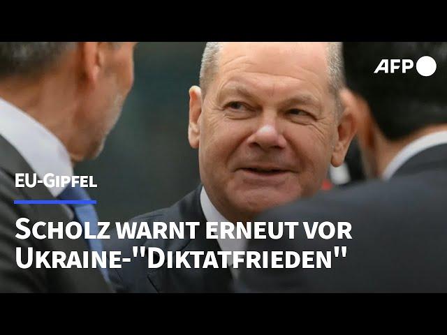 EU-Gipfel: Scholz warnt erneut vor "Diktatfrieden" in der Ukraine | AFP