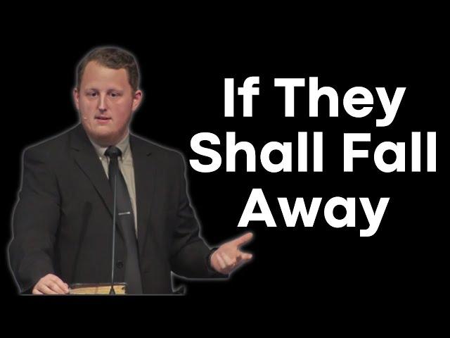 If They Shall Fall Away | Hebrews 6 | Calvary of Tampa with Trent Dudley