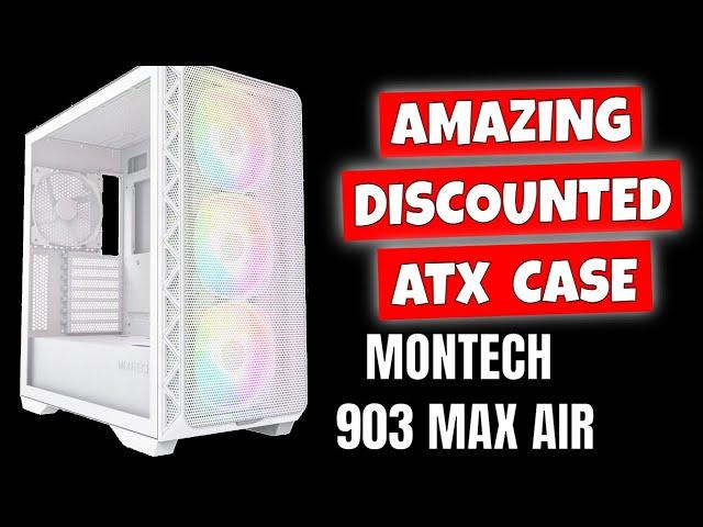 BEST Budget ATX ARGB PC Case Limited Time Deal Montech 903 Air Max White