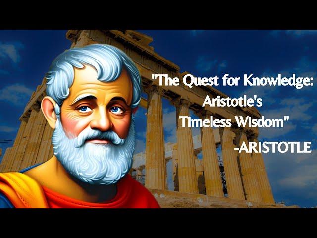 "The Quest for Knowledge: Aristotle's Timeless Wisdom"