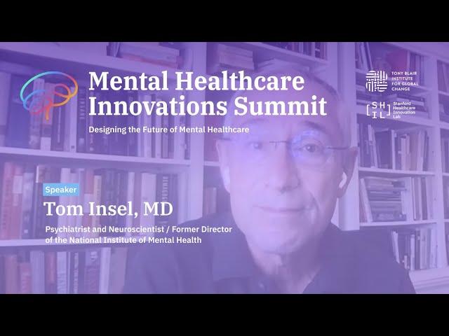 Tom Insel for the Mental Healthcare Innovations Summit at Stanford Medicine