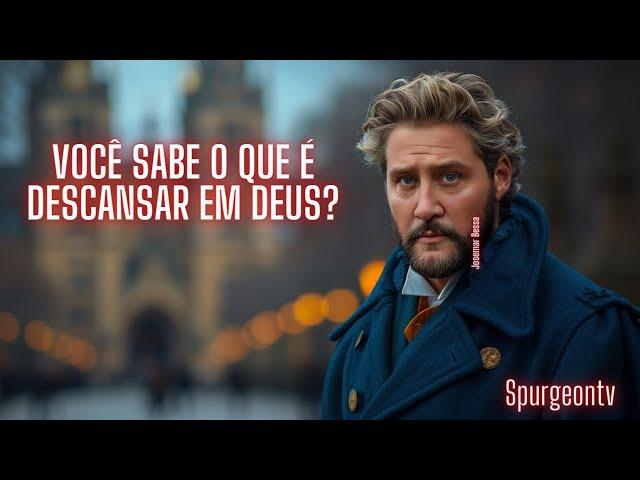 Você sabe o que é descansar em Deus? | Salmo 90:1 | C. H. Spurgeon | Sermão 46